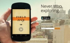 Field Trip — приложение-гид от Google